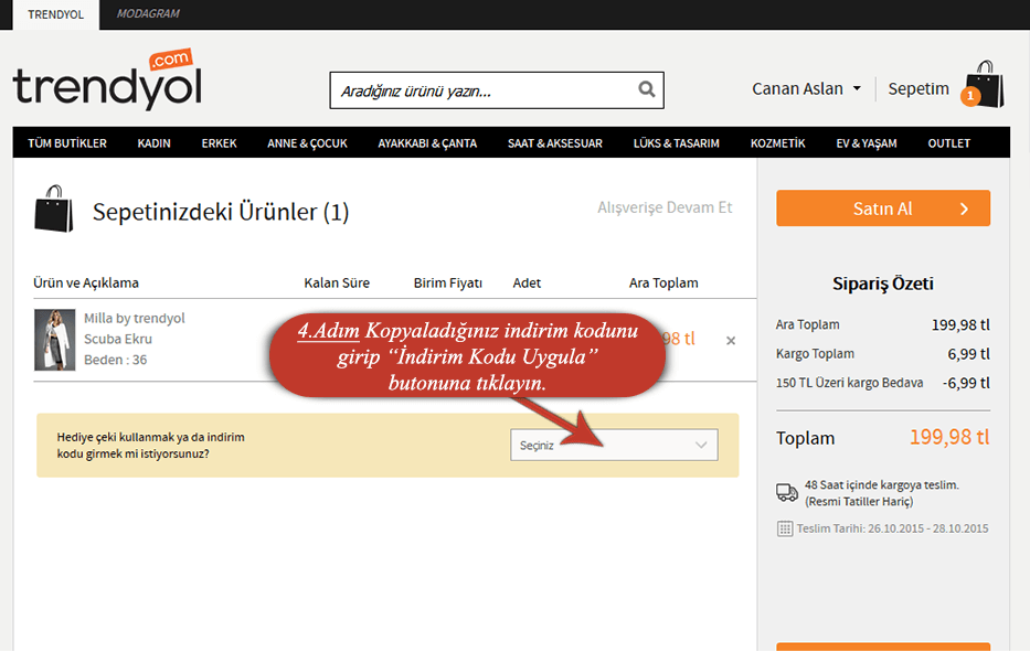 Alışveriş sepeti sayfasında "indirim kodu" kutucuğuna kodu yapıştırınız.
