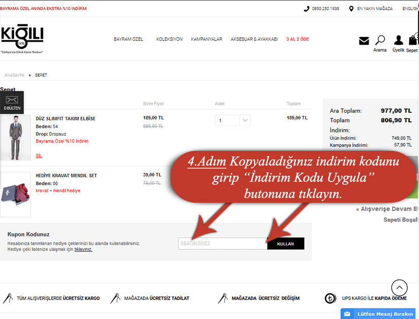 Kiğılı alışveriş sepetinize giderek "indirim kodu" kutucuğuna kodu yapıştınız.